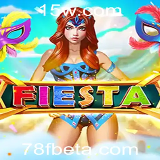 Fiesta: Um Mergulho na Diversão e Estratégia com 78Fbet